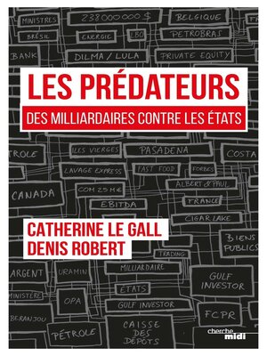 cover image of Les Prédateurs--Des milliardaires contre les Etats, leur rapacité face à nos lâchetés